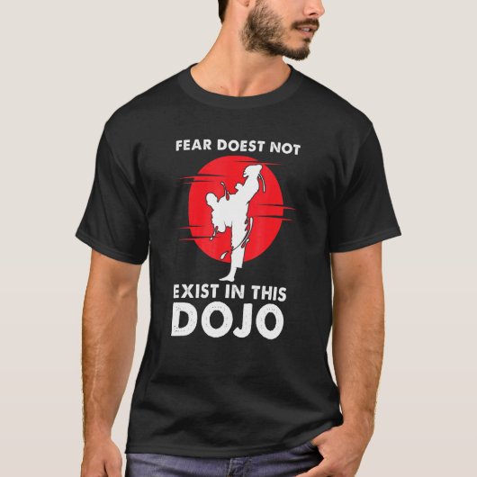 Mens Angst existiert nicht in diesem Dojo Martial T-Shirt (Vorderseite)