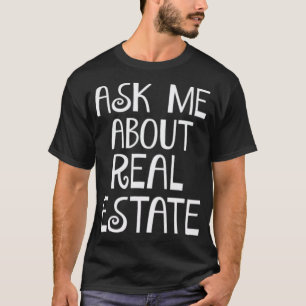 Mens Ask Me About Real Estate Selling Houses Listi T-Shirt