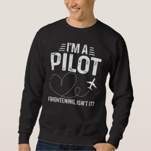 Mens Aviation Pilot Ich bin ein Pilot Furcht einfl Sweatshirt
