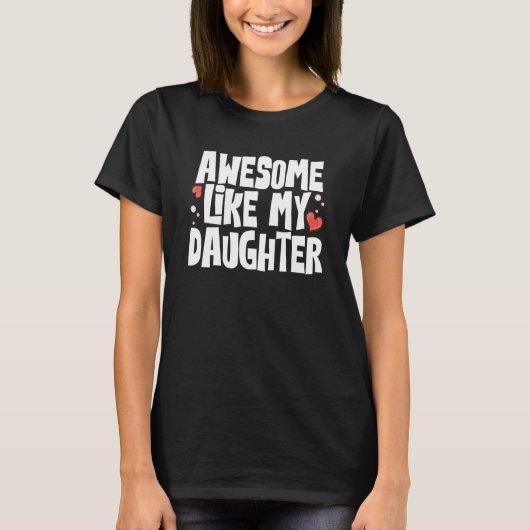 Mens Awesome Like My Daughter Awesome Dads Father T-Shirt (Vorderseite)