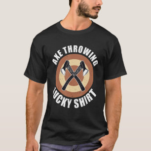 Mens Ax Thrower ax werfen Glück Hatchet Ax T T-Shirt