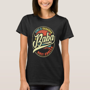 Mens Baba wie ein Opa nur Cooler T-Shirt