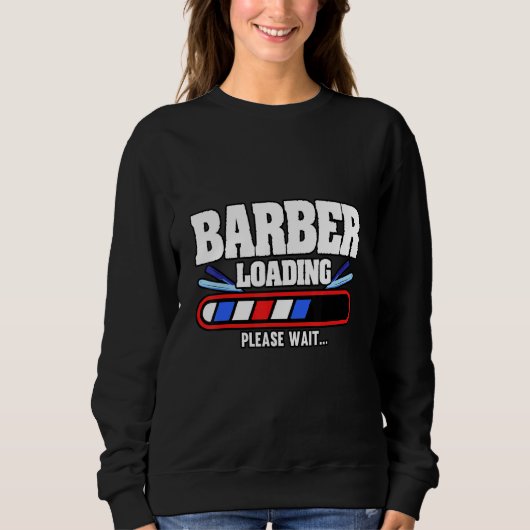 Mens Barber Loading Bitte warten Friseur Haar Sweatshirt (Vorderseite)