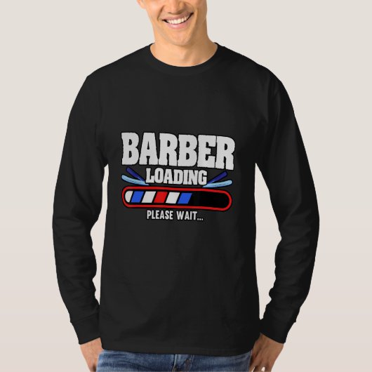 Mens Barber Loading Bitte warten Friseur Haar T-Shirt (Vorderseite)