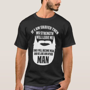 Mens Barted Man, wenn ich Shaved Funny bin, baut e T-Shirt