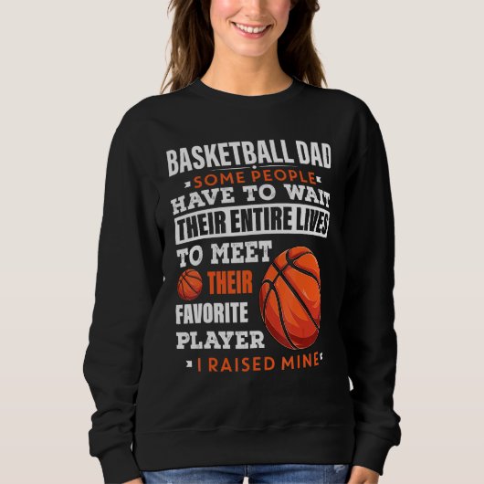 Mens Basketball Vater Einige Leute müssen warten Sweatshirt (Vorderseite)