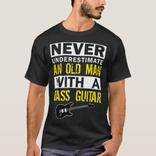 Mens Bass Player Musician Geschenk Vater Großvater T-Shirt