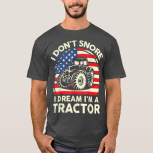 Mens Bauer I Don't Snore I Dream Ich bin Traktor A T-Shirt