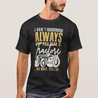 Mens Bauer ich nicht immer anhalten und schauen Tr T-Shirt