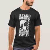 Mens Beard grooming Where precision meets style T-Shirt (Vorderseite)