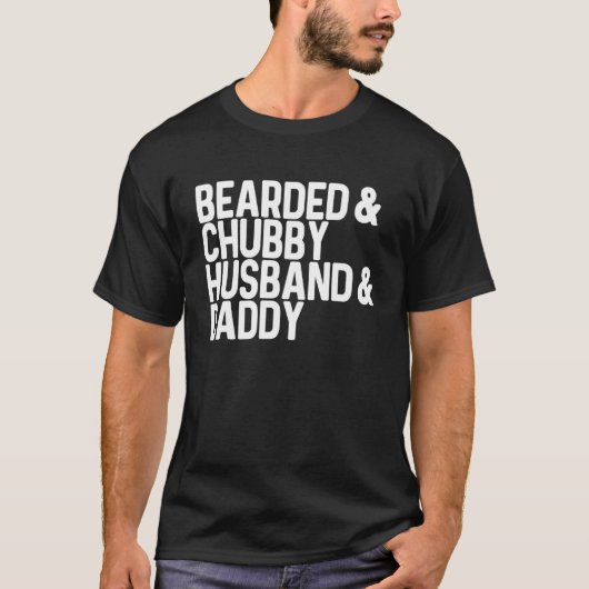 Mens Bearded & Chubby Husband & Daddy Fathers Vate T-Shirt (Vorderseite)