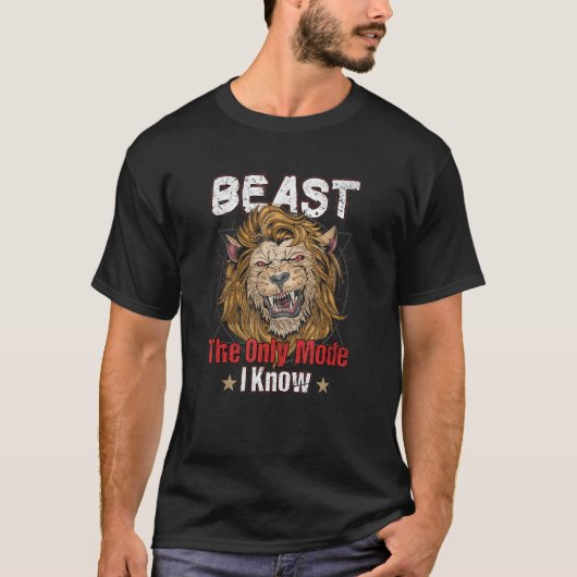 Mens Beast The Only Mode I Know Workout Gym T-Shirt (Vorderseite)