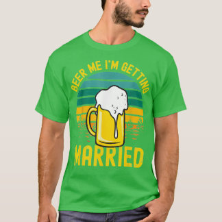 Mens Beer Erlangung Verheiratete Vergnügungspark B T-Shirt