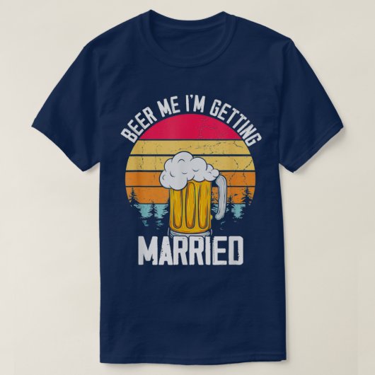 Mens Beer Me I39m Erlangung heiraten Männer Sonnen T-Shirt (Design vorne)