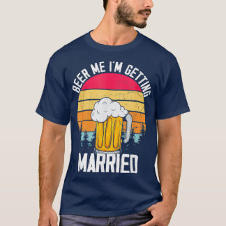 Mens Beer Me I39m Erlangung heiraten Männer Sonnen T-Shirt