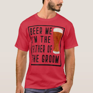 Mens Beer Me Im Vater der Groom-Trauzeuge T-Shirt