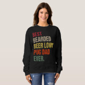 Mens Best Bartded Beer Lovin Mops Vater Ever Pate Sweatshirt (Vorne ganz)