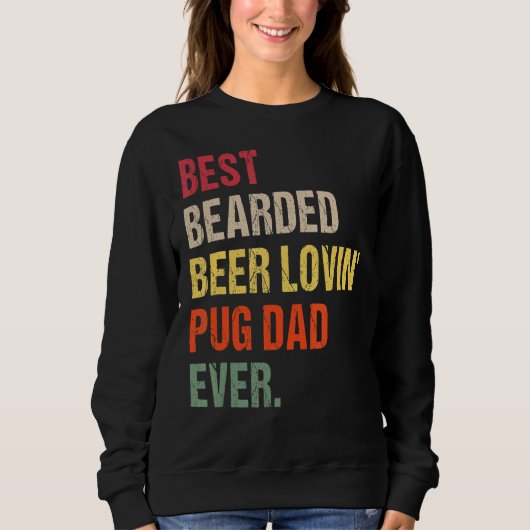 Mens Best Bartded Beer Lovin Mops Vater Ever Pate Sweatshirt (Vorderseite)
