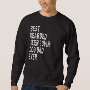 Mens Best Bartded Biere Lovin' Dog Vater Ever Beer Sweatshirt