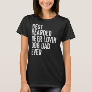 Mens Best Bartded Biere Lovin Dog Vater Hausbesitz T-Shirt