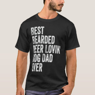 Mens Best Bartded Biere Lovin Dog Vater Hausbesitz T-Shirt