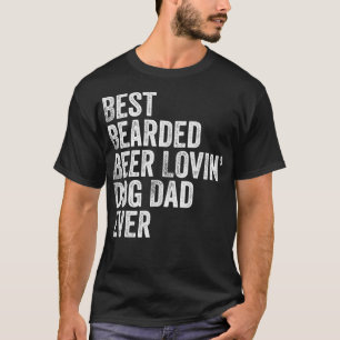 Mens Best Bartded Biere Lovin Dog Vater T-Shirt