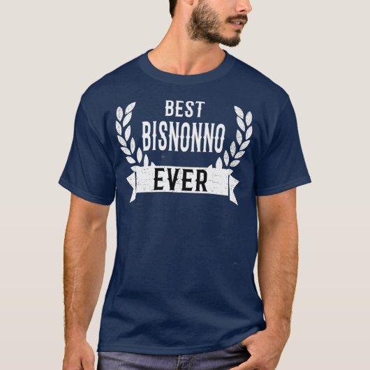Mens Best Bisnonno Ever Italian Great Grandpa T-Shirt (Vorderseite)