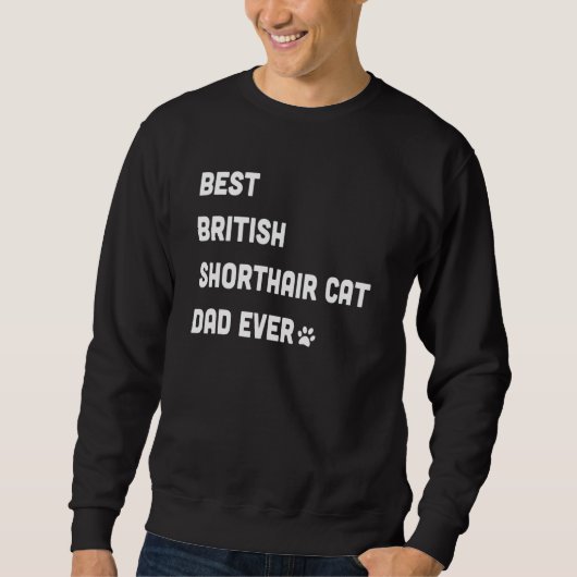 Mens Best British Shorthair Cat Dad Sweatshirt (Vorderseite)