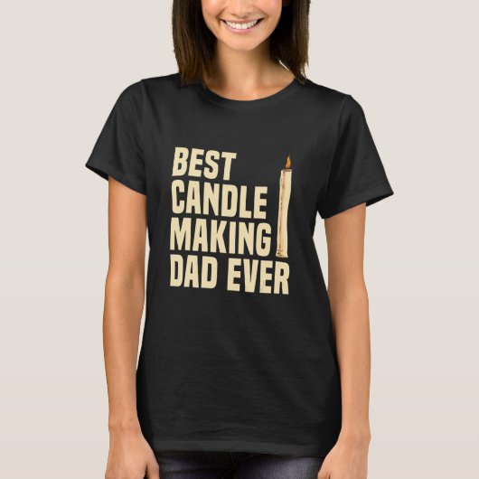 Mens Best Candle Making Dad ever for a Candle Make T-Shirt (Vorderseite)
