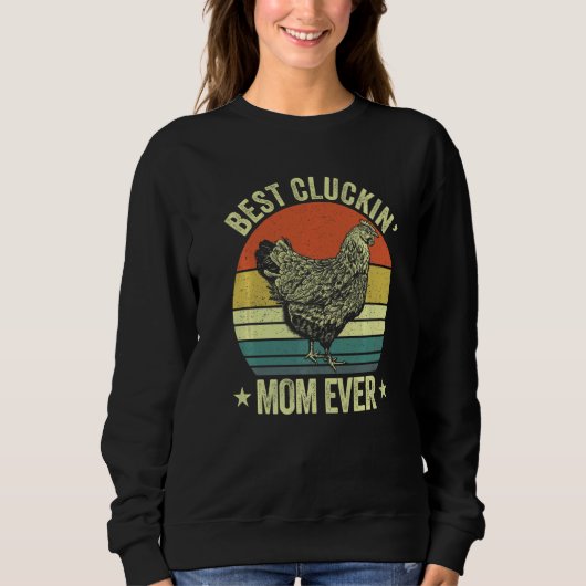 Mens Best cluckin mom ever retro  clucking chicken Sweatshirt (Vorderseite)