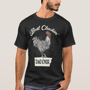 Mens Best Cluckin' Vater Ever Chicken Vater Bauer T-Shirt