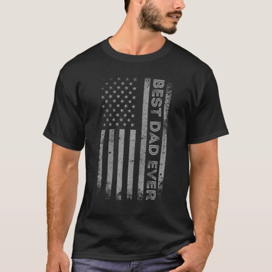 Mens Best Dad Ever With US American Flag Fathers D T-Shirt (Vorderseite)