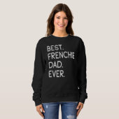 Mens Best Frenchie Vater Ever Sweatshirt (Vorne ganz)