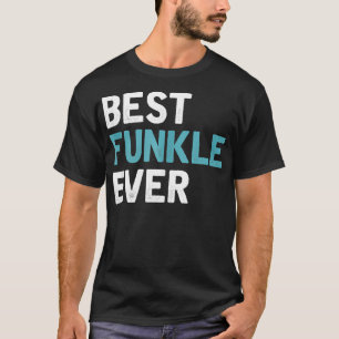Mens Best Funkle Ever Funny Cooler Geburtstag T-Shirt