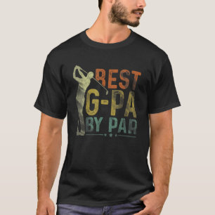 Mens Best G Pa by Par Golf Opa Golfer Vathers T-Shirt