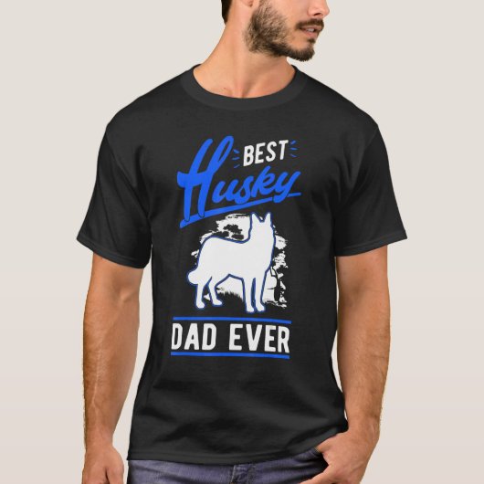 Mens Best Husky Dad Ever Husky Dad T-Shirt (Vorderseite)