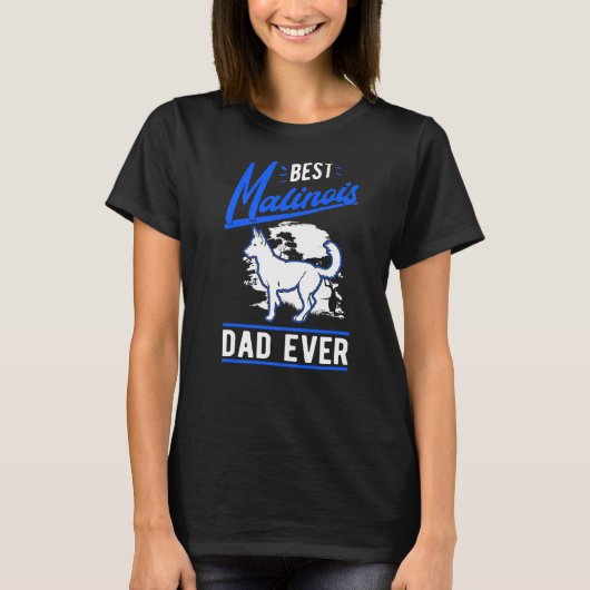 Mens Best Malinois Dad Ever Belgian Malinois Dad T-Shirt (Vorderseite)