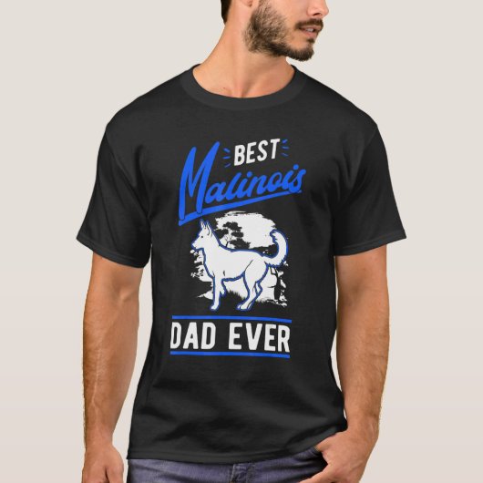 Mens Best Malinois Dad Ever Belgian Malinois Dad T-Shirt (Vorderseite)