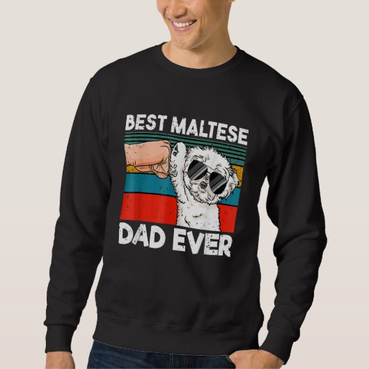 Mens Best Maltese Dad Ever Ghetto Fist Dog Sweatshirt (Vorderseite)