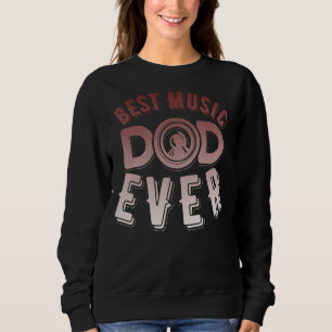 Mens Best Music Vater je Vatertag Zitat 6 Sweatshirt