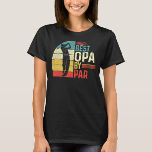 Mens Best Opa by Par Daddy Vatertag Golf Golfe T-Shirt