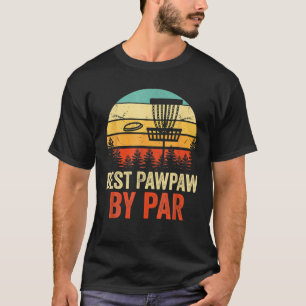 Mens Best Pawpap by Par, Disk Golf T-Shirt