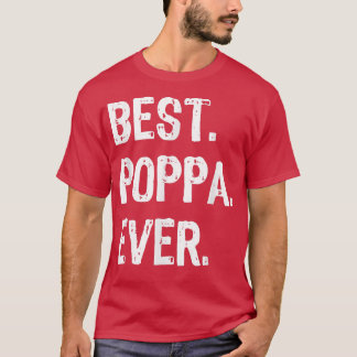 Mens Best Poppa Ever Funny Cool Gift Father's Day T-Shirt