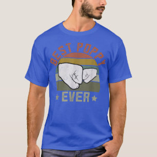 Mens Best Poppy Ever , Funny Happy Vaters Day Gra T-Shirt