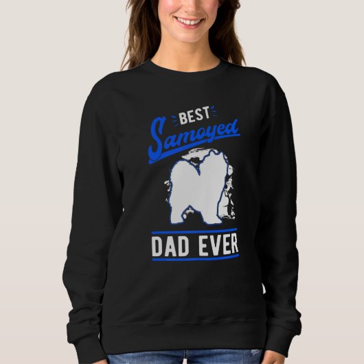 Mens Best Samoyed Dad Ever Samoyed Dad   Sweatshirt (Vorderseite)