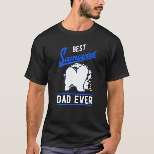 Mens Best Samoyed Dad Ever Samoyed Dad   T-Shirt (Vorderseite)