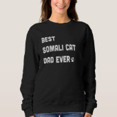 Mens Best Somali Cat Dad  Cat Sweatshirt (Vorderseite)