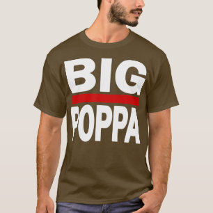 Mens Big Poppa Hip Hop Vater Vathers Day T-Shirt
