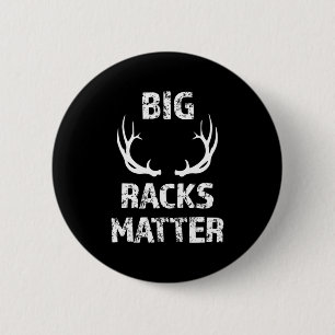 Mens Big Racks Matter Fun Deer Buck Jagd Männer Button