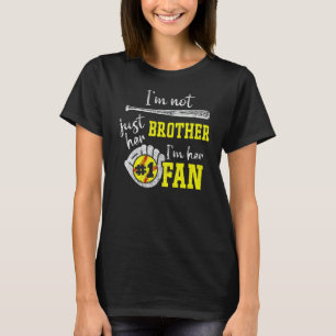 Mens bin nicht nur ihr Bruder, sondern ihr 1 Fan s T-Shirt